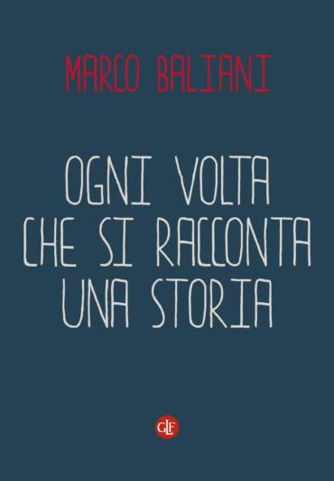 OGNI VOLTA CHE SI RACCONTA UNA STORIA